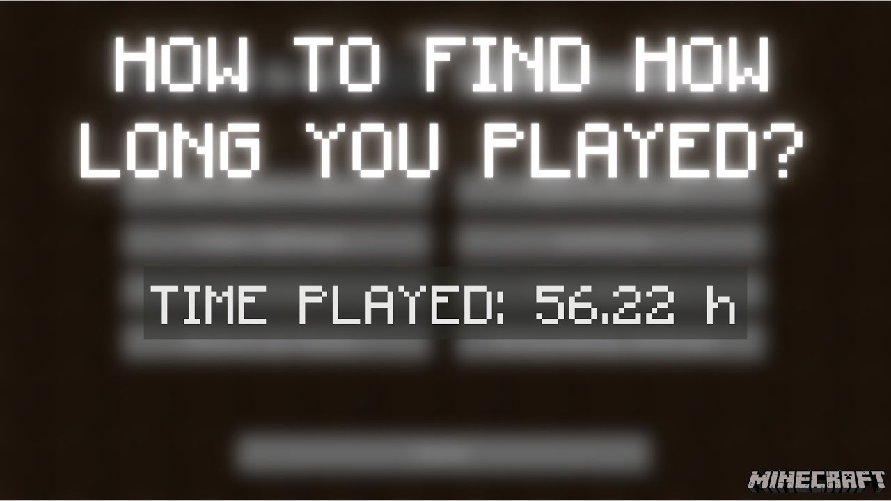 Minecraft: How To Find how long you played minecraft? - YouTube