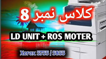 Xerox machine 5855 course Class No.8 LD UNIT + ROS MOTER