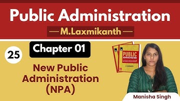 New Public Administration (NPA) || Public Administration by M Laxmikant @Admn_World 