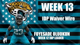 WEEK 13 IDP Waiver Wire | Martin guest appearance in Grizzly show