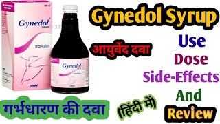 Gynedol Syrup Use Dose Side-Effects Precautions And Review