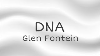 Glen Fontein - DNA, Lyrics