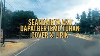 SEANDAINYA AKU DAPAT BERTEMU TUHAN  -  LEO WALDY | Cover   Lirik | REVINA ALVIRA