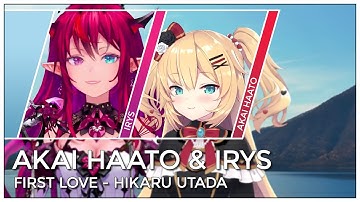 Akai Haato & IRyS - First Love (Mashup Edit/Duet Mix / Lyrics)