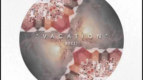 Brett - Vacation
