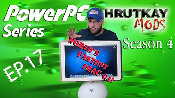 The World’s Fastest iMac G4 Part 5: The Finishing Build and Test! – PowerPC Series S.4 EP.17