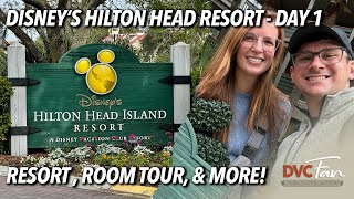 Disney's Hilton Head Island DVC Resort! - Resort Tour, Room Overview, and MORE! | Day 1