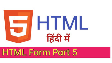 HTML Form tutorial in hindi Part 5 | html input type tutorial in hindi