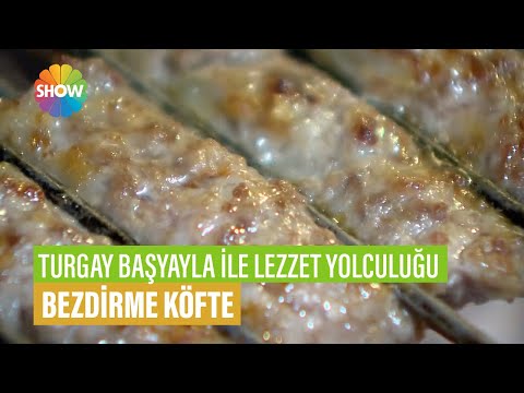 Bezdirme Köfte Tarifi | Turgay Başyayla İle Lezzet Yolculuğu