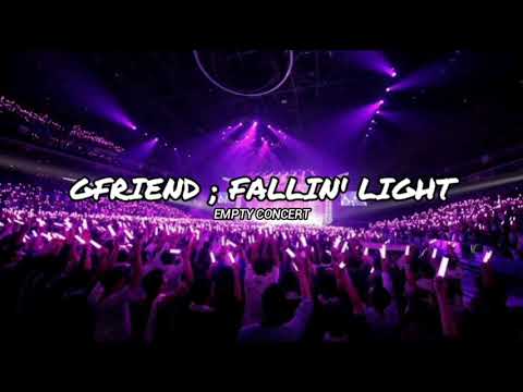 GFRIEND : FALLIN' LIGHT [Empty Arena]