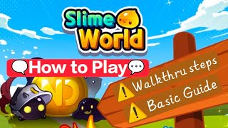 SLIME WORLD How to Play Basic Steps Guide | Walkthru Tutorial #p2e #slimeworld #nft