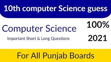 10th class computer science guess paper 2021