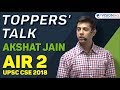 Toppers talk  akshat jain air 2 upsc cse 2018