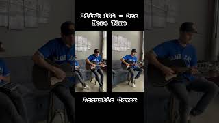 Blink 182 - One More Time (acoustic cover) #blink182 #acousticcover #poppunk