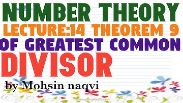 lecture #14 Theorem#9 on greatest common divisor in Urdu Hindi