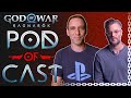 Pod of cast 6 my god of war ragnarok interview with eric williams and cory barlog