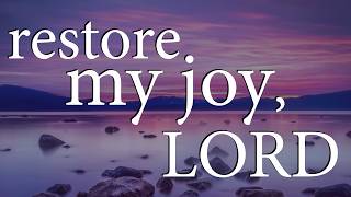 LORD, Restore My Joy — Christian Prayer for Hope and Comfort