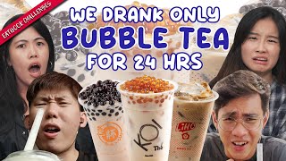 We Drank Only Bubble Tea For 24 Hours | 24 Hour Challenges | EP 1