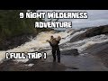 9 Night Wilderness Adventure with My Dog [Full Trip]