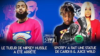 Le tueur de Nipsey Hussle a été arrêté, Spotify a fait une statue de Cardi B & Juice Wrld !!!