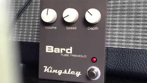 Kingsley Bard - Tube Bias Tremolo