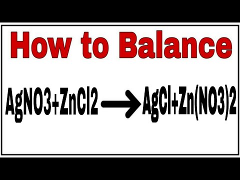 How to Balance AgNO3+ZnCl2=AgCl+Zn(NO3)2|Chemical equation AgNO3+ZnCl2=AgCl+Zn(NO3)2|AgNO3+ZnCl2