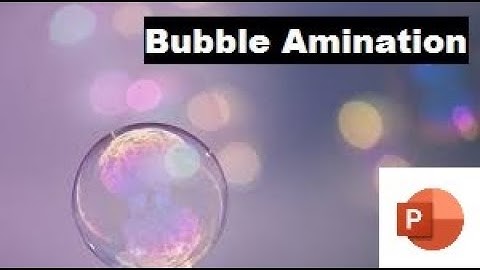 Bubble Animation effect - PowerPoint 2016 Tutorial