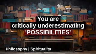 A5-1 | Depth of 'POSSIBILITIES', in our existence