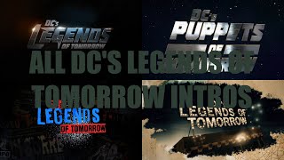 All DC'S Legends Of Tomorrow Intros Season 1-7