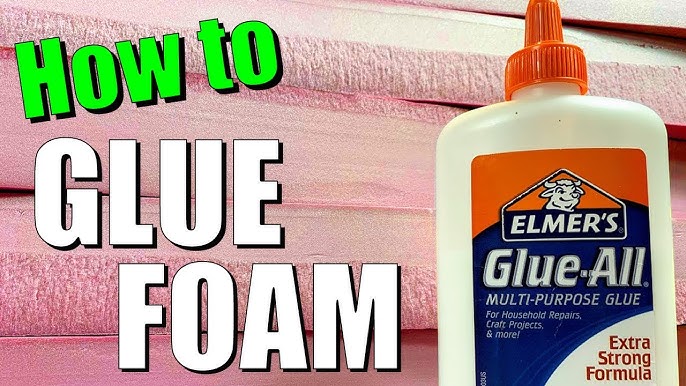 Glue & Foam 101: What glue to use for glueing foam together? 