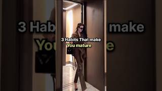 3 Habits That Make You Mature | @trueboost1 #shorts #viral #motivation #maturity