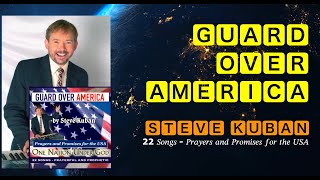 Guard Over America Full Album: by Steve Kuban (With lyrics, press CC)