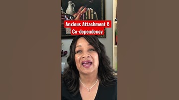 Anxious Attachment & Co-dependency