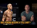 Does Alex Pereira deserve title fight with Israel Adesanya?