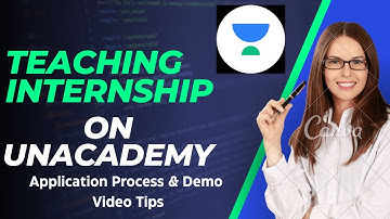 Unacademy Internship for Teaching l Application process l How to record Demo Video