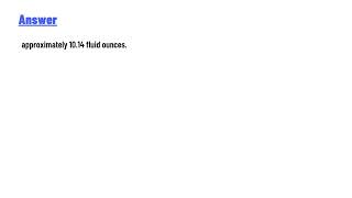 What is 300 Milliliters in Fluid Ounces?