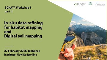 SONATA Workshop No 1 Part II – In-situ data refining for habitat mapping and Digital soil mapping