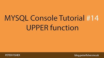 MYSQL Console Tutorial #14 Using the UPPER function in MYSQL