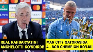 REALNI ANCHELOTTI KO'NDIRDI, MAN CITY 4 - BOR CHEMPION BO'LDI, YAMALDAN DAXSHATLI REKORD VA BOSHQA