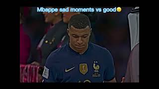 Mbappe Sad Moments Vs Good