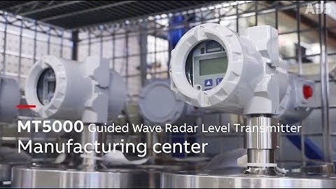 MT5000 guided wave radar level transmitter ABB manufacturing center