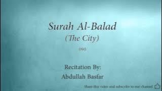 Surah Al Balad The City   090   Abdullah Basfar   Quran Audio