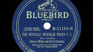 Video thumbnail of "1941 HITS ARCHIVE: The Booglie Wooglie Piggy - Glenn Miller (Tex Beneke & The Modernaires, vocal)"