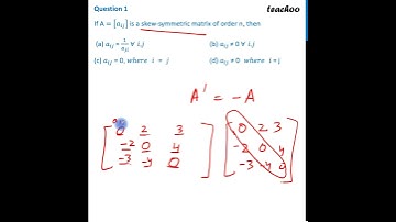 [Class 12] MCQ - If A =[aij] is a skew-symmetric matrix of order n, then - Teachoo