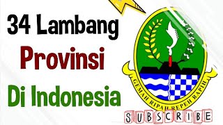 34 lambang Provinsi di Indonesia #lambangprovinsi #logoprovinsi