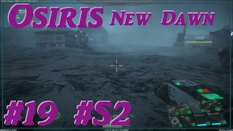 Osiris New Dawn - "Building the Habitat on Aziel!" - #19 #S2 - V1.093