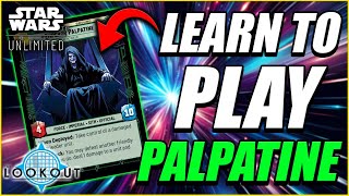 THE ULTIMATE GUIDE TO PALPATINE IN STAR WARS UNLIMITED!