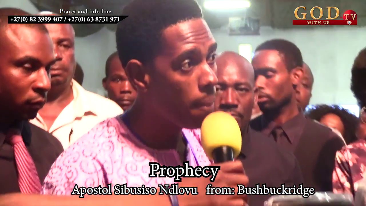 APOSTLE NDLOVU - PROPHECY AND CONFIRMATION