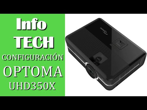 Info TECH | Proyector OPTOMA UHD350X | Analizamos su configuración