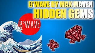 B'Wave by Max Maven | Hidden Gems #45